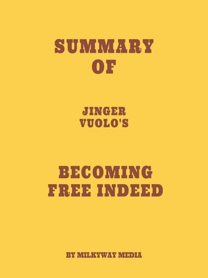 cover image of Summary of Jinger Vuolo's Becoming Free Indeed